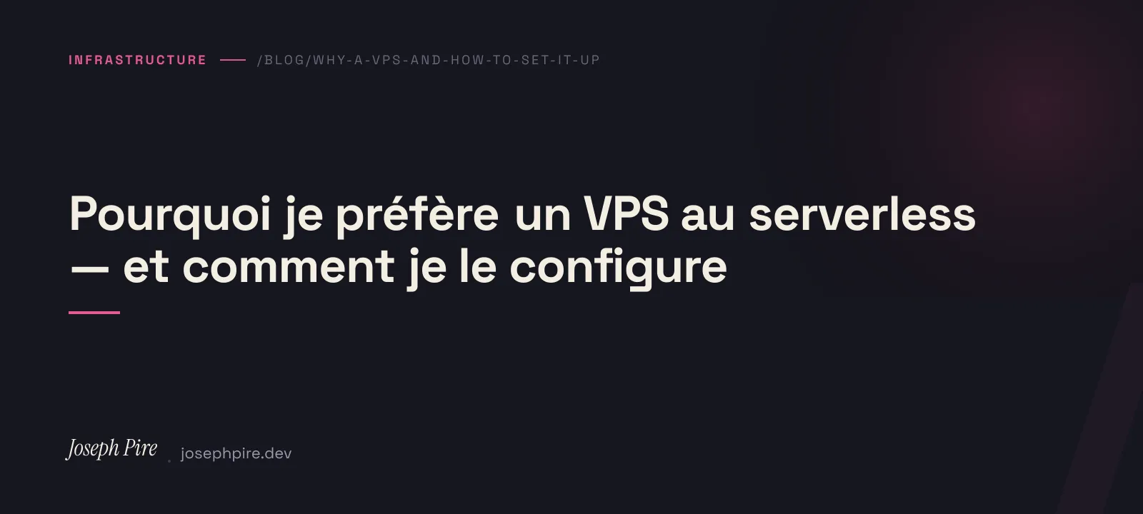 Visuel d'en-tête — Pourquoi je préfère un VPS au serverless